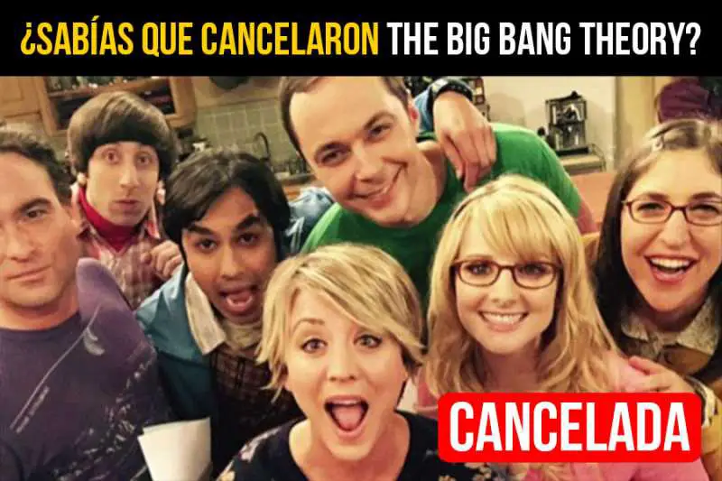 La verdadera razón por la cual “The Big Bang Theory”  fue cancelada